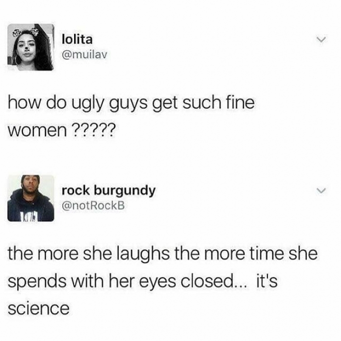 That's how you do it! Make her laugh...