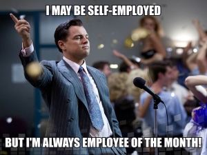 I may be self-employed but...