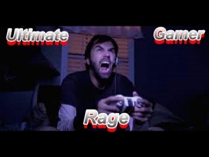 Ultimate Gamer Rage